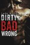 [Dirty Bad 01] • Dirty Bad Wrong